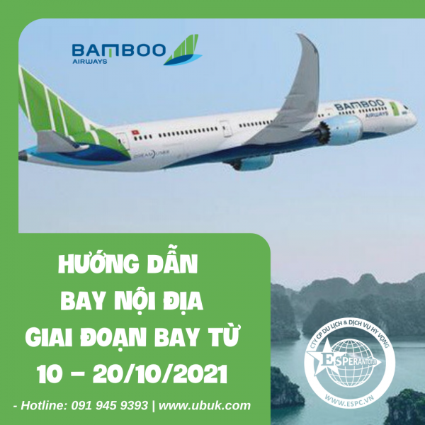 BAMBOO AIRWAYS HƯỚNG DẪN BAY NỘI ĐỊA GIAI ĐOẠN BAY TỪ 10 – 20/10/2021
